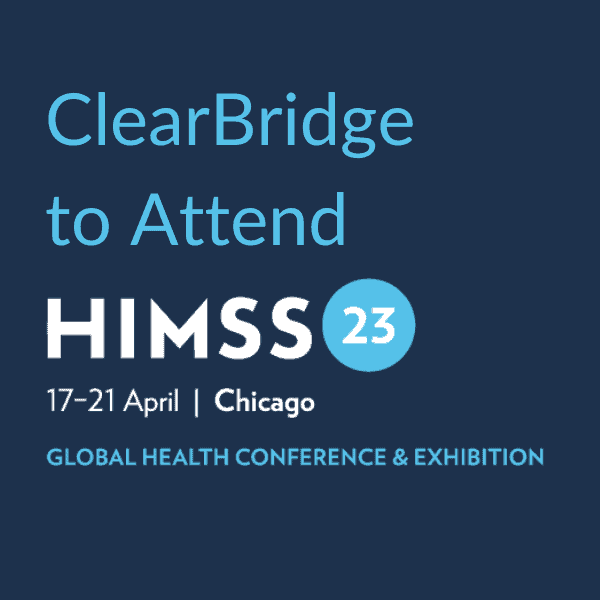 ClearBridge to Attend HIMSS 2023